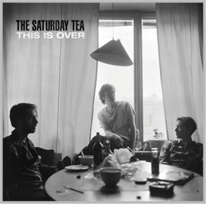 The Saturday Tea – This Is Over EP