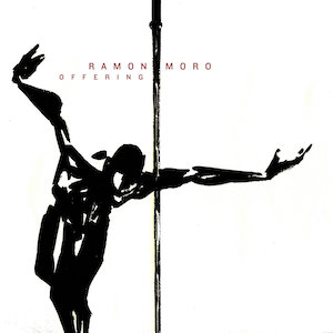 Ramon Moro – Offering