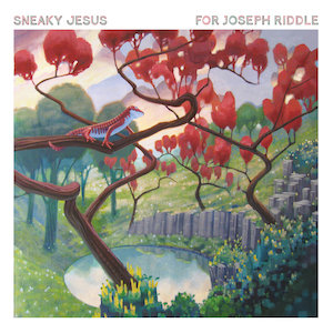 Sneaky Jesus – For Joseph Riddle