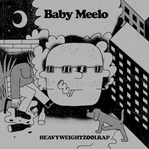 Baby Meelo – HEAVYWEIGHTŻ00LRAP EP